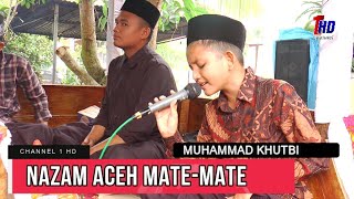 Download lagu Kasidah Aceh - Mate Mate Geutanyoe Mate - Sangat Merdu dan Sedih Suara Ananda Muhammad Khutbi mp3