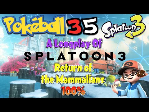 A Longplay of Splatoon 3: Return of the Mammalians ( 100% Complete ) - | Stream Highlights |