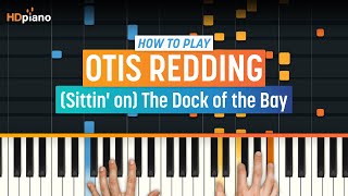 How To Play "(Sittin' on) The Dock of the Bay" by Otis Redding | HDpiano (Part 1) Piano Tutorial