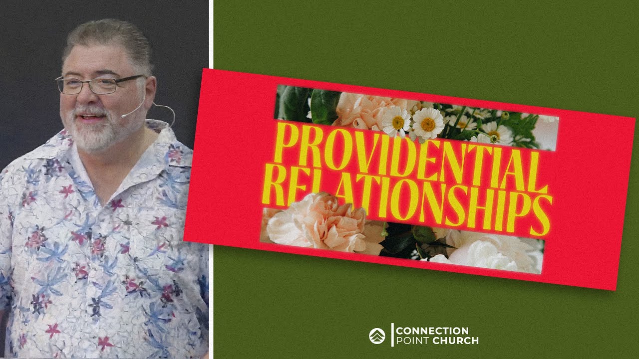 Time to Grow; Providential Relationships