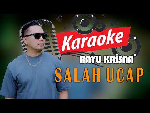 KARAOKE_Bayu Krisna - Salah Ucap ( Official Video )