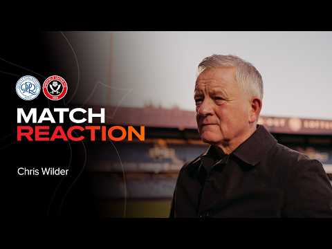 Chris Wilder | Queens Park Rangers 0-2 Sheffield United | Match Reaction