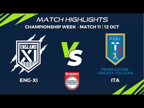 Championship Week, Match 11 - ENG-XI vs ITA | Highlights | Dream11 ECC, 2022 | ECC22.107