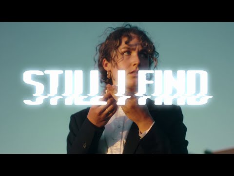 Still I Find (Official Music Video)