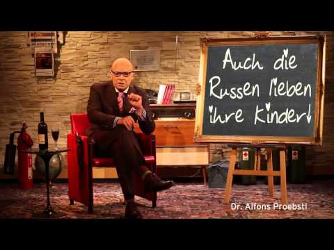 Dr  Alfons Proebstl 31   Auch die Russen lieben ihre Kinder!