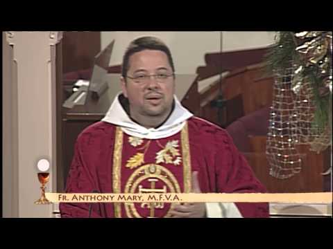 Homilia - el P. Anthony Mary - 2013-12- 28