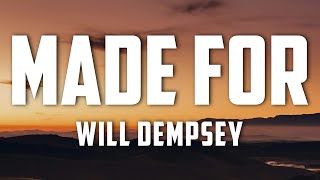 Download lagu Will Dempsey - Made For (Lyrics) mp3
