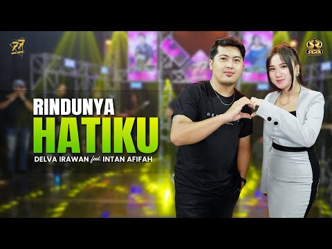 DELVA IRAWAN Feat. INTAN AFIFAH - RINDUNYA HATIKU | Feat. OM SERA ( Official Music Video )