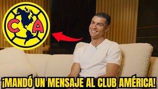 ¡CR7 elogia al América y su mensaje estremece lo México! NOTICIAS DE CLUB AMERICA