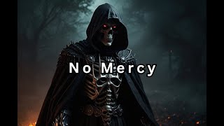 No Mercy for the Fools Who Challenged Me