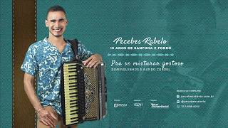 Pecebes Rabelo - Pra se misturar gostoso (Dominguinhos e Nando Cordel)