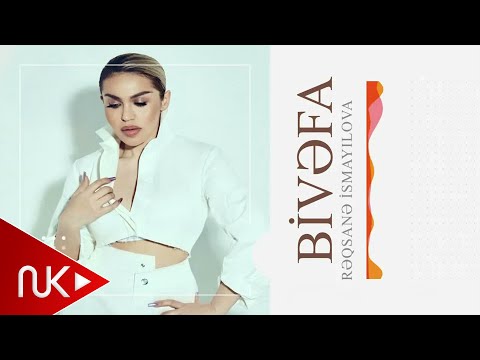 Rəqsane İsmayılova - Bivefa (Official Audio)