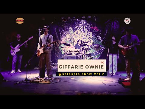 Giffarie Ownie (Live at Sela Sela Show Vol. 2)