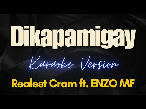Dikapamigay - Realest Cram ft. ENZO MF (Karaoke)