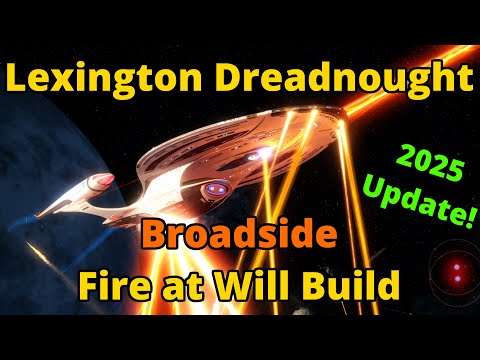 Lexington Dreadnought Broadside Fire at Will Build 2025 UPDATE | Star Trek Online