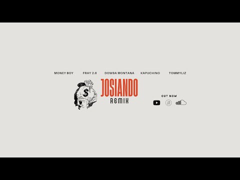 Josiando Remix - FT @2.0fray X @dowbamontananyc X @TommyLiz  X​ ⁠@Kapuchinobaby