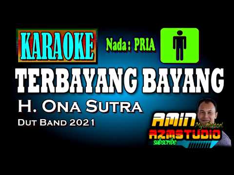 TERBAYANG BAYANG Ona Sutra KARAOKE Nada PRIA