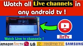 how to watch live tv channels for free in any android tv | install jiotv in any android tv
