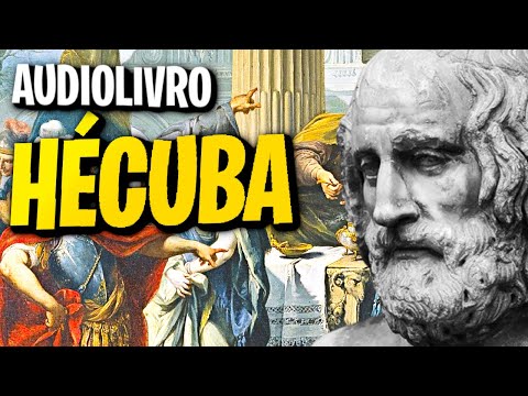 HÉCUBA - EURÍPIDES (AUDIOLIVRO/AUDIOBOOK)