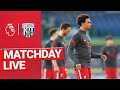 Matchday Live: West Brom vs Liverpool | Build up from the Hawthorns