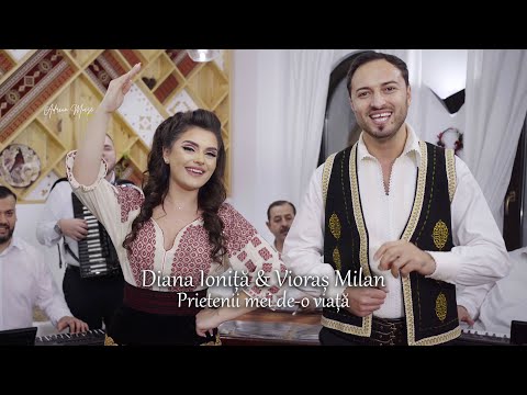 Diana Ioniță & Vioraș Milan - Prietenii mei de-o viață (NOU 2022) Oficial