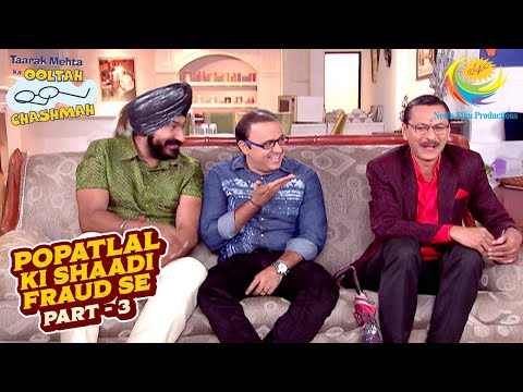 Gokuldham वाले लाए Popatlal का Rishta |Taarak Mehta Ka Ooltah Chashmah | Popatlal Ki Shaadi Fraud Se