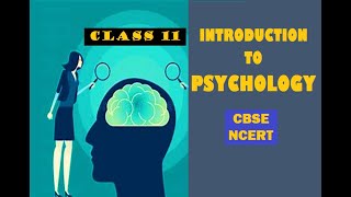 CLASS-11,PSYCHOLOGY,CHAPTER-1 Introduction to psychology, CBSE/NCERT #psychology #class11