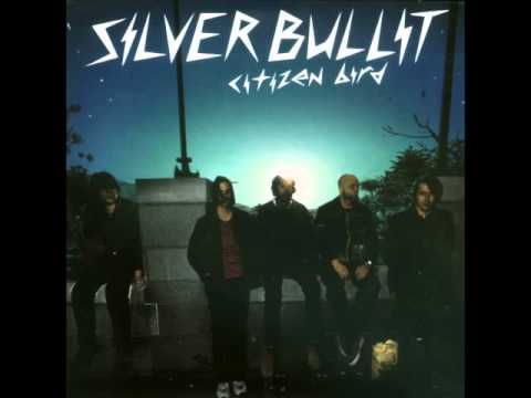 Silverbullit - Citizen Bird