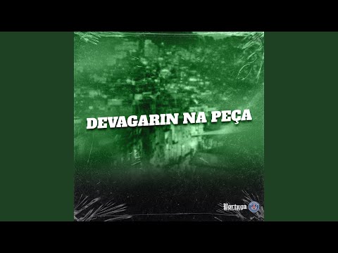 DEVAGARIN NA PEÇA