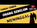 TANDA TANDA ORANG SEBELUM MENINGGAL II 6 TANDA KEMATIAN