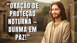 Oração Noturna: Sono Profundo & Proteção Divina