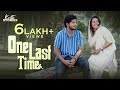 One Last Time | Malayalam Short Film | Kutti Stories