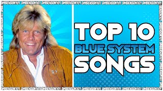 Top 10 Blue System Songs