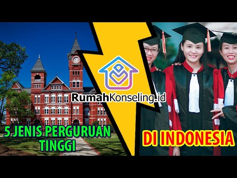 SEBELUM MEMUTUSKAN UNTUK KULIAH SEBAIKNYA KETAHUI 5 JENIS PERGURUAN TINGGI YANG ADA DI INDONESIA