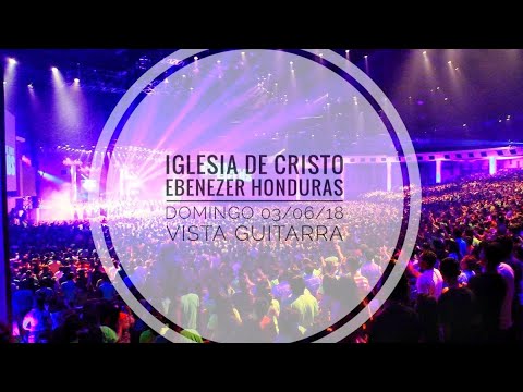 Resumen alabanza | Domingo 03/06/18 | Iglesia De Cristo Ebenezer Honduras