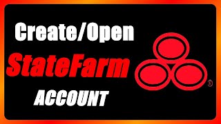 How to Create/Open a StateFarm Account