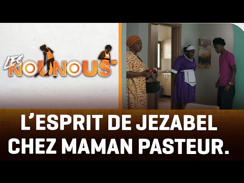 Jean-Israël commet l'impudicité sous le toit de maman Pasteur ! *** LES NOUNOUS ép. 15 et 16