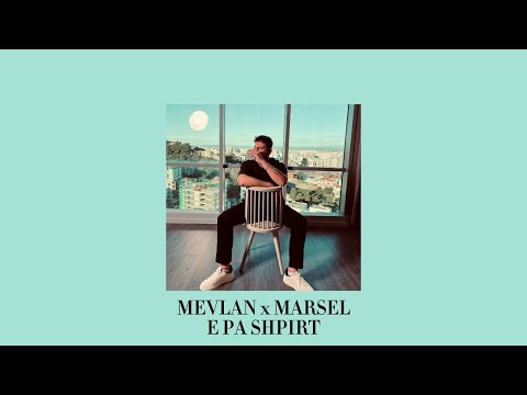 Mevlan Shaba ft. Marsel - E pa shpirt (sped up)
