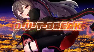 O-U-T-BREAK / ゲキヤクβ [#CosmicRadio2024]