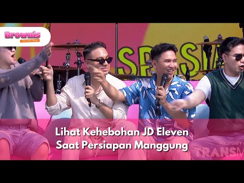 Lihat Kehebohan JD Eleven Saat Persiapan Manggung - BROWNIS (4/8/25) P2