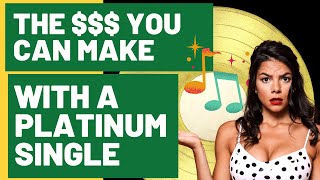 How much money does a PLATINUM SINGLE make?
