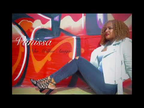 Vanissa - Nha Melhor Amigo - 2017 ( Official Music )