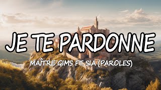Maître Gims (Feat. Sia) - Je Te Pardonne [Paroles / Lyrics] HQ