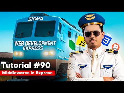Middlewares in Express Js | Sigma Web Development Course - Tutorial #90
