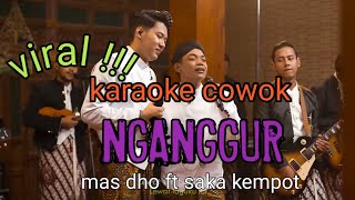 Download lagu NGANGGUR KARAOKE NADA COWOK VERSI MASDHO FT SAKA KEMPOT mp3 Download lagu NGANGGUR KARAOKE NADA COWOK VERSI MASDHO FT SAKA KEMPOT mp3