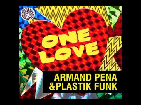 Armand Pena and Plastik Funk - One Love (Boris Roodbwoy and ezzy Safaris Remix).wmv