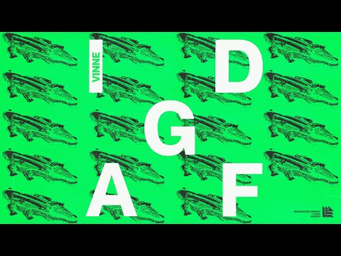 VINNE - IDGAF (Tech House / Bass House)