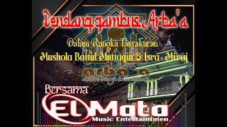 Download lagu DENDANG GAMBUS ARBA'A ( El Mata Pekalongan mp3
