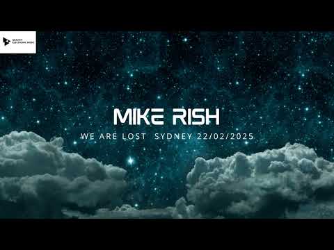 Mike Rish | We Are Lost Sydney 22/02/2025