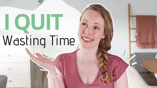 20 THINGS I QUIT to Stop Wasting My Time (Minimalism + Intentional Living)